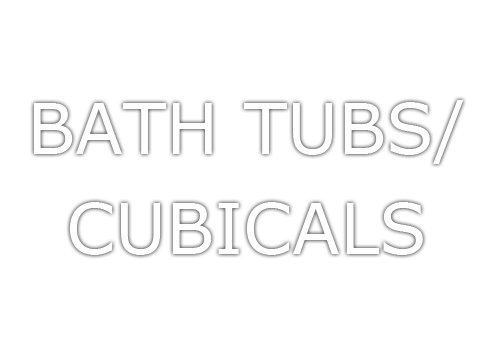 Bath Tubs/ Cubicals
